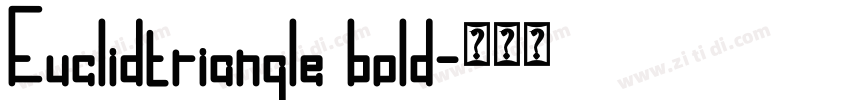 Euclidtriangle bold字体转换 Euclidtriangle bold字体转换